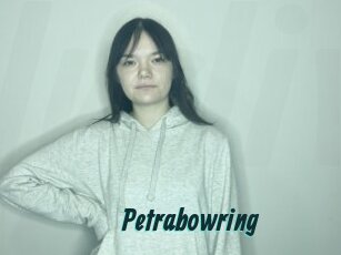 Petrabowring