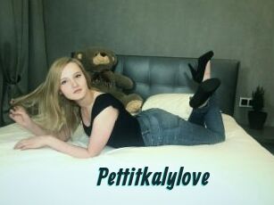 Pettitkalylove