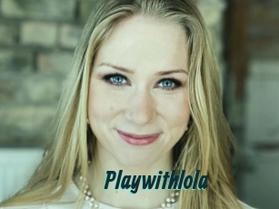 Playwithlola