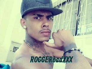 ROGGERbadXXX