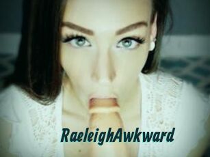 RaeleighAwkward