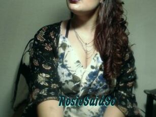 RosieSaidSo