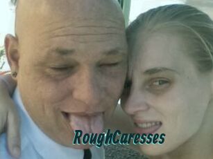 RoughCaresses