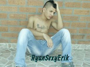 RyanSexyErik