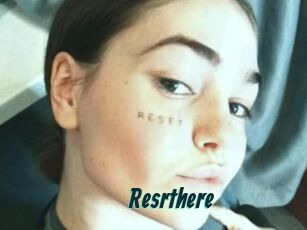 Resrthere