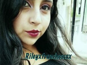 Rileyxfranchescax