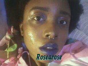 Rosearose