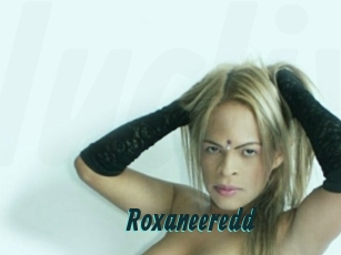 Roxaneeredd