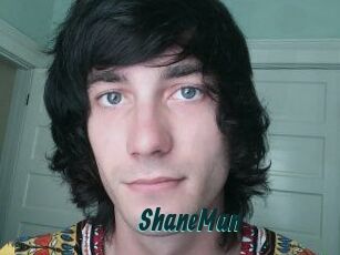 ShaneMan