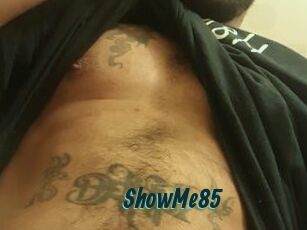 ShowMe85