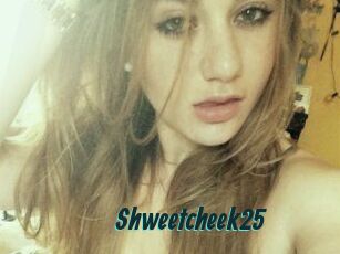Shweetcheek25