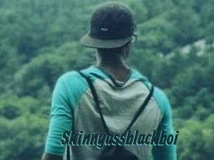 Skinnyassblackboi