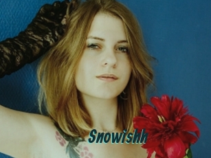 Snowishh