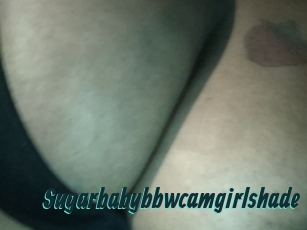 Sugarbabybbwcamgirlshade