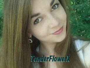 TenderFlowerX
