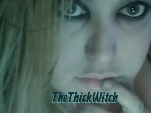 TheThickWitch