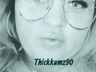 Thickkumz90
