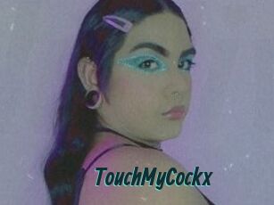 TouchMyCockx