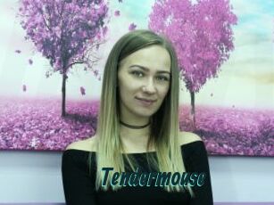 Tendermouse