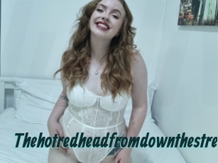 Thehotredheadfromdownthestreet