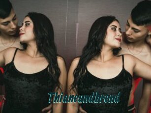 Thianeandbrend