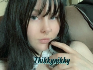 Thikkynikky