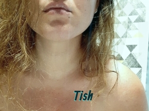 Tish