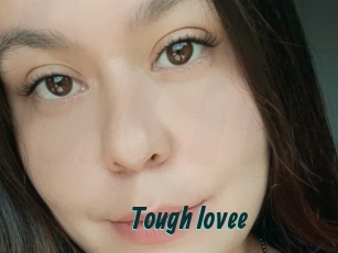 Tough_lovee
