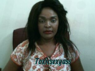 Toxicsexyass