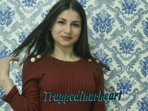 Trappedinurheart