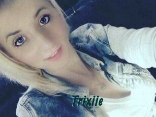 Trixiie