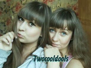Twocooldools