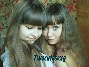 Twocutesexy