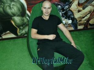 UrPlayfulMike