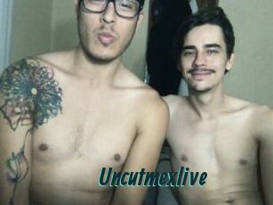 Uncutmexlive
