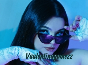 Vaalentinagomezz