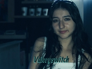 Valeryswitch
