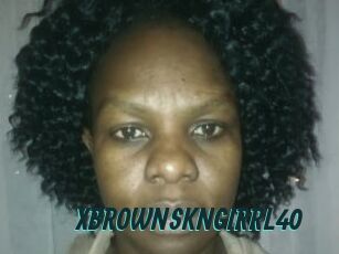 XBROWNSKNGIRRL40