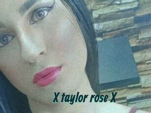 X_taylor_rose_X