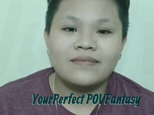 YourPerfect_POVFantasy
