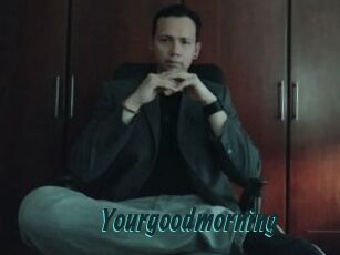 Yourgoodmorning