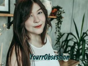 YourrObsession